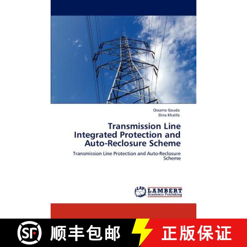 预订 Transmission Line Integrated Protection and Auto-Reclosure Scheme [9783847311898]