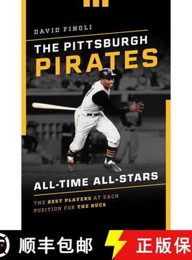 【3-4周达】The Pittsburgh Pirates All-Time All-Stars : The Best Players at Each Position for the Bucs [9781493043606]