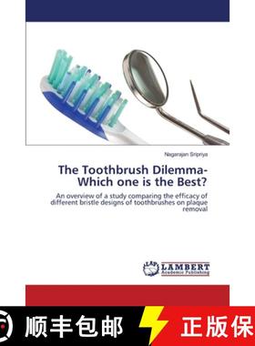 预订 The Toothbrush Dilemma-Which one is the Best? [9783659205347]