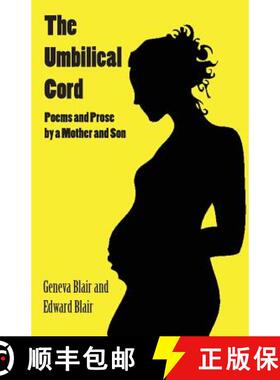 预订 The Umbilical Cord: Poems and Prose by a Mother and Son [9781945344039]