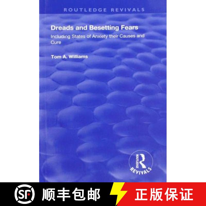 【3-4周达】Dreads and Besetting Fears: Including States of Anxiety Their Causes and Cure [9781138607941]