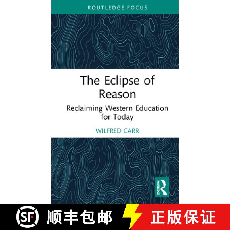 【3-4周达】The Eclipse of Reason: Reclaiming Western Education for Today [9781041038603]