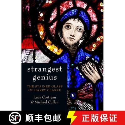 【3-4周达】Strangest Genius: The Stained Glass of Harry Clarke [9781845889715]