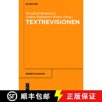【3-4周达】精装 Textrevisionen：Beiträge der Internationalen Fachtagung der Arbeitsgemeinschaft für... [9783110495713]