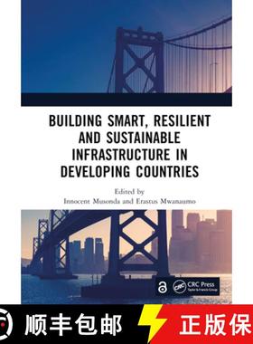 【3-4周达】Building Smart, Resilient and Sustainable Infrastructure in Developing Countries: Proceedi... [9781032351070]
