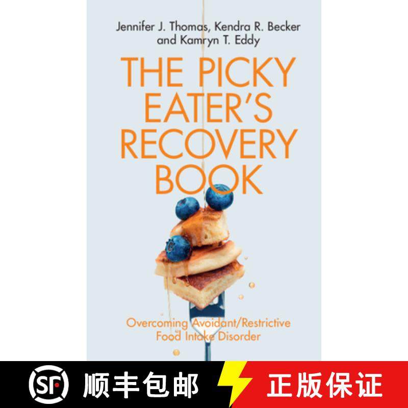 【3-4周达】The Picky Eater's Recovery Book: Overcoming Avoidant/Restrictive Food Intake Disorder [9781108796170]