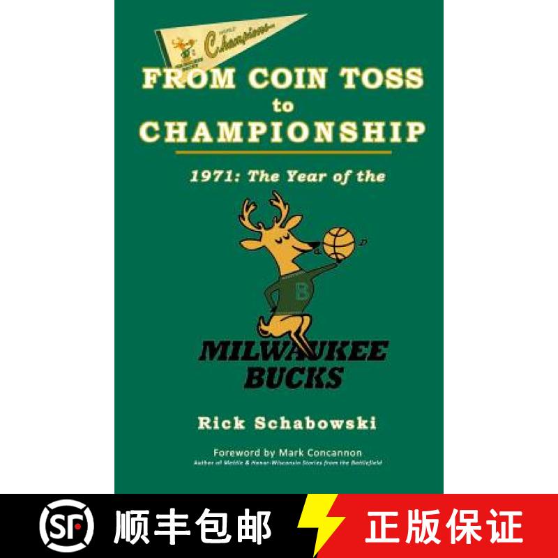 预订 From Coin Toss to Championship: 1971-The Year of the Milwaukee Bucks [9781595987198]