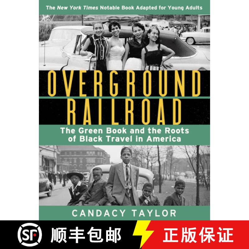 预订 Overground Railroad (The Young Adult Adaptation): The Green Book and the Roots of Black Travel i... [9781419749490]