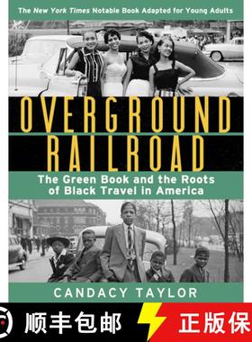 预订 Overground Railroad (The Young Adult Adaptation): The Green Book and the Roots of Black Travel i... [9781419749490]