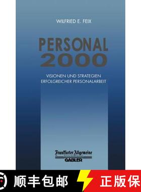 【3-4周达】Personal 2000 : Visionen und Strategien Erfolgreicher Personalarbeit [9783322899989]