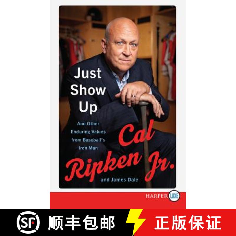 【3-4周达】Just Show Up: And Other Enduring Values from Baseball's Iron Man [9780062911612]