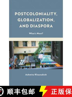 预订 Postcoloniality, Globalization, and Diaspora : What's Next? [9781498570251]