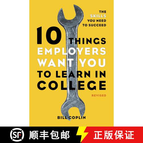 【3-4周达】10 Things Employers Want You to Learn in College, Revised: 10 Things Employers Want You to... [9781607741459]