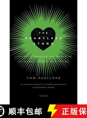 【3-4周达】The Heartless Stone: A Journey Through the World of Diamonds, Deceit, and Desire [9780312339708]