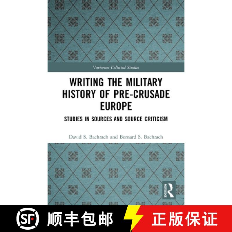 【3-4周达】Writing the Military History of Pre-Crusade Europe: Studies in Sources and Source Criticism [9780367547097]