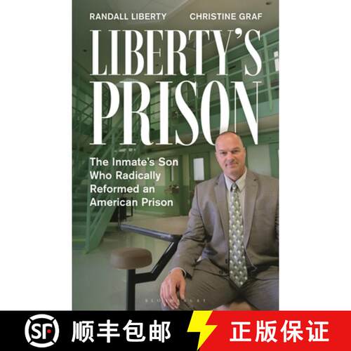 【3-4周达】精装 Liberty’s Prison: The Inmate’s Son Who Radically Reformed an American Prison [9798881842543]