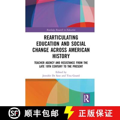 【4周达】Radical Educators Rearticulating Education and Social Change: Teacher Agency and Resistance,... [9780367586201]