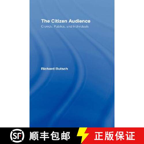【3-4周达】精装 The Citizen Audience : Crowds, Publics, and Individuals [9780415977890]