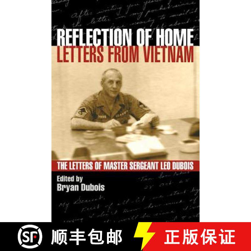 预订 Reflection of Home - Letters from Vietnam; The Letters of Master Sergeant Leo DuBois [9780979058103]