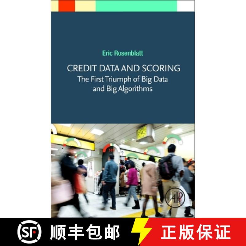 【4周达】Credit Data, Credit-Scoring, and the Growing Influence of Big Data and Big Algorithms [9780128188156]