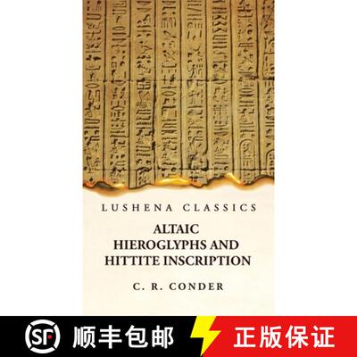 【3-4周达】Altaic Hieroglyphs and Hittite Inscription [9781639237241]