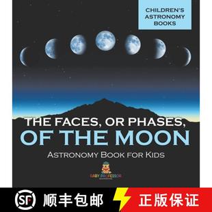 【3-4周达】The Faces, or Phases, of the Moon - Astronomy Book for Kids | Children's Astronomy Books [9798869433206]