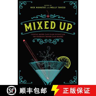 【3-4周达】Mixed Up: Cocktail Recipes (and Flash Fiction) for the Discerning Drinker (and Reader) [9781510718036]