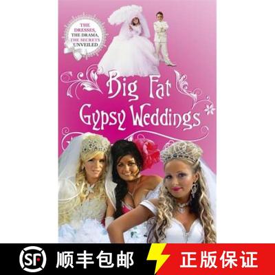 【3-4周达】Big Fat Gypsy Weddings: The Dresses, the Drama, the Secrets Unveiled [9781444729849]