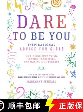 【3-4周达】Dare to Be You: Inspirational Advice for Girls on Finding Your Voice, Leading Fearlessly, ... [9781982133498]