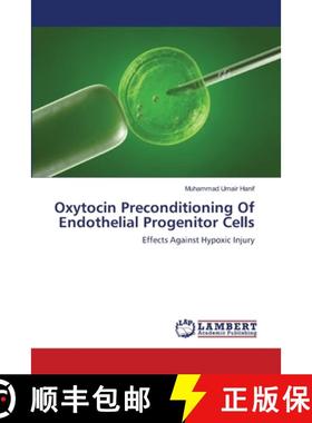 预订 Oxytocin Preconditioning Of Endothelial Progenitor Cells [9783659369339]