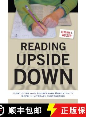 【3-4周达】Reading Upside Down: Identifying and Addressing Opportunity Gaps in Literacy Instruction [9780807756669]
