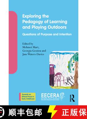 【3-4周达】Exploring the Pedagogy of Learning and Playing Outdoors: Questions of Purpose and Intention [9781032870182]