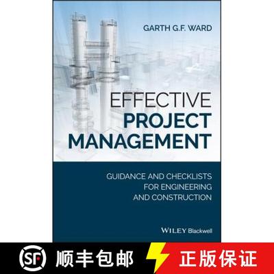 【3-4周达】Effective Project Management - Guidance And Checklists For Engineering And Construction [W... [9781119469445]