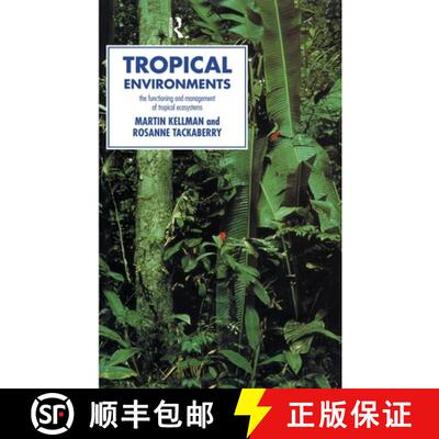 【3-4周达】精装 Tropical Environments: The Functioning and Management of Tropical Ecosystems [9780415116084]