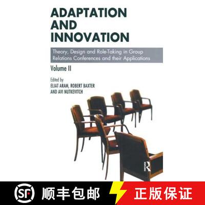 【3-4周达】Adaptation and Innovation: Theory, Design and Role-Taking in Group Relations Conferences a... [9781855756779]