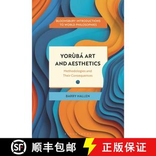 and Aesthetics 9781350476110 Yorùbá Consequences Art Their 预订 Methodologies