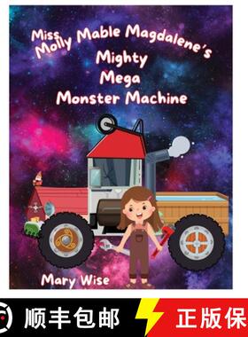 预订 Miss Molly Mable Magadalene's Mighty Mega Monster Machine [9798869358776]