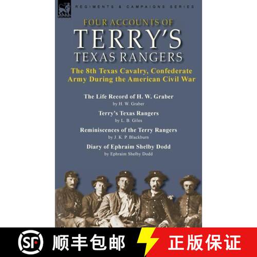 【3-4周达】Four Accounts of Terry's Texas Rangers: the 8th Texas Cavalry, Confederate Army During the... [9781915234834]