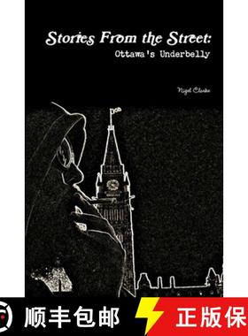 【3-4周达】Stories From the Street: Ottawa's Underbelly [9781387407644]
