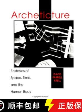 【3-4周达】Archeticture: Ecstasies of Space, Time, and the Human Body [9780791434109]