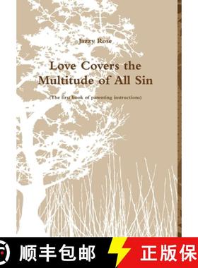 【3-4周达】Love Covers the Multitude of All SIn (The first book of parenting instructions) [9781365949432]