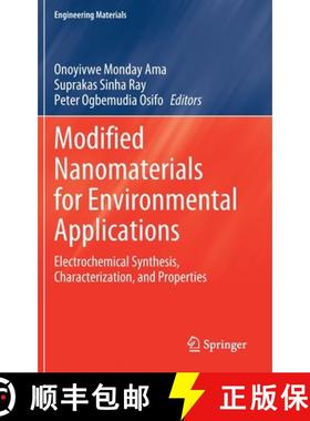 【3-4周达】Modified Nanomaterials for Environmental Applications: Electrochemical Synthesis, Characte... [9783030855543]
