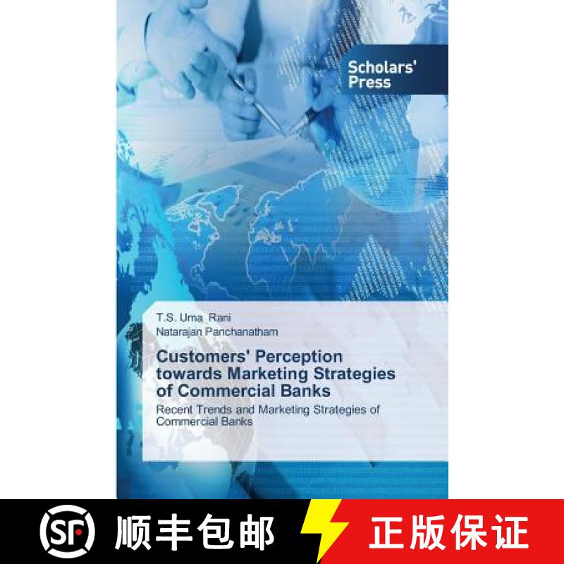 预订 Customers' Perception towards Marketing Strategies of Commercial Banks [9783639703283]