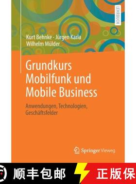【3-4周达】Grundkurs Mobilfunk und Mobile Business : Anwendungen, Technologien, Geschäftsfelder [9783658001407]