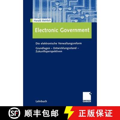 【3-4周达】Electronic Government : Die elektronische Verwaltungsreform Grundlagen - Entwicklungsstand... [9783409122955]