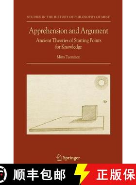 【3-4周达】Apprehension and Argument : Ancient Theories of Starting Points for Knowledge [9789048172634]
