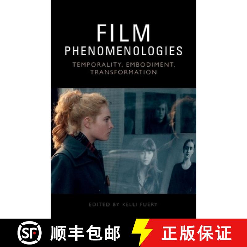 【3-4周达】Film Phenomenologies: Temporality, Embodiment, Transformation [9781399528122]