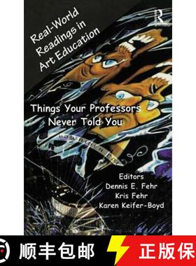 【3-4周达】Real-World Readings in Art Education : Things Your Professor Never Told You [9780815334774]
