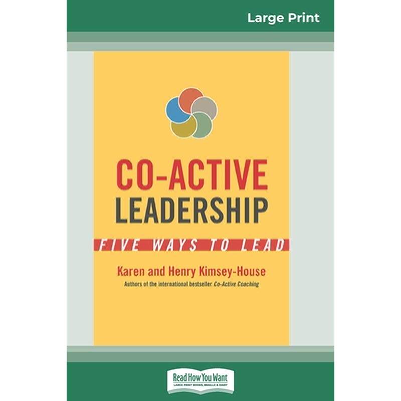 预订 co-active leadership: five ways to l. [9780369305114]