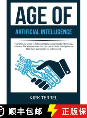 预订 Age of Artificial Intelligence: The Ultimate Guide to Artificial Intelligence in Digital Marketi... [9786069836651]